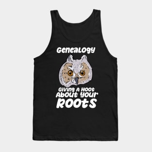 Genealogy Giving A Hoot About Your Roots Tank Top